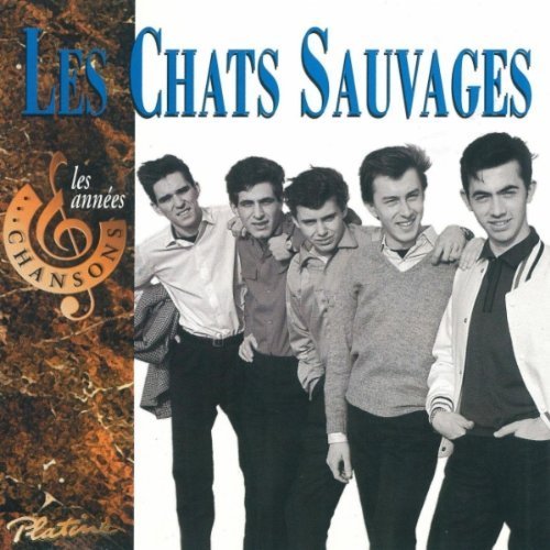 Les Chats Sauvages - Les Années Chansons (2011) Французская эстрада...
