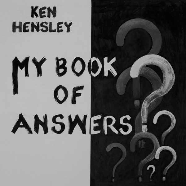 Ken Hensley - «My Book Of Answers» (2021)