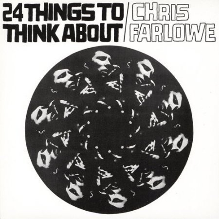 CHRIS FARLOWE - 24 THINGS TO THINK ABOUT 2008